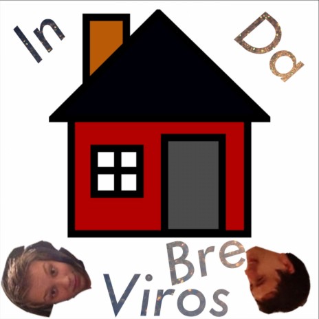 Viros In Da House Bre | Boomplay Music