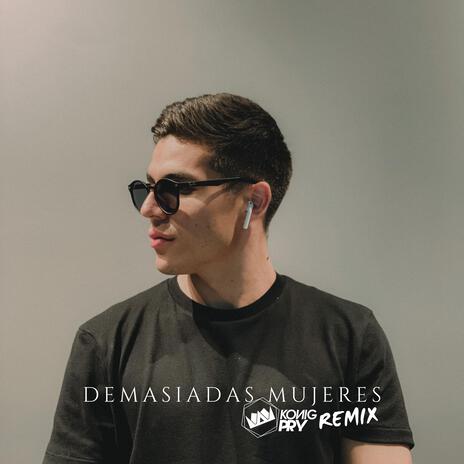 Demasiadas Mujeres | Boomplay Music