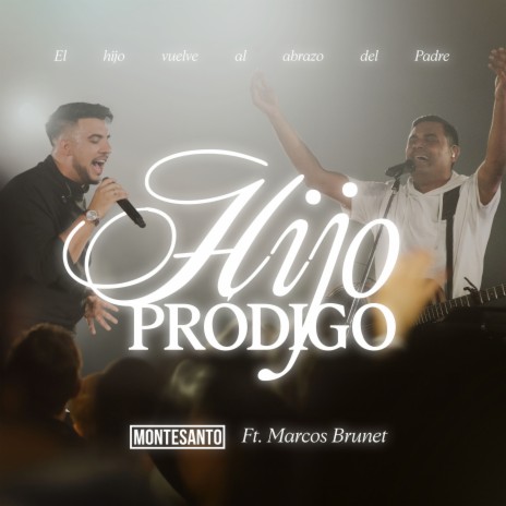 Hijo Pródigo ft. Marcos Brunet | Boomplay Music