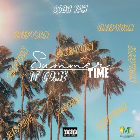 Summer Time ft. Sleepy Don | Boomplay Music