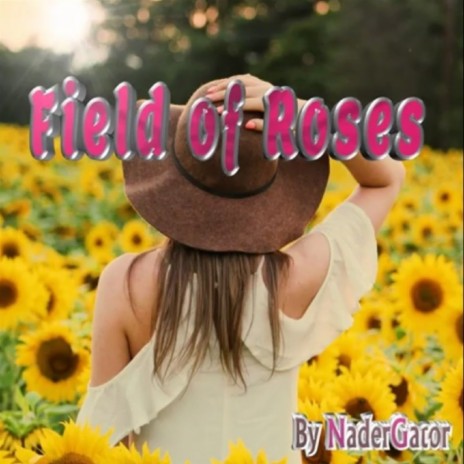 Field of Roses | Boomplay Music