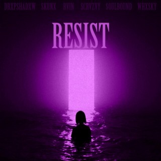 Resist (Slowed)
