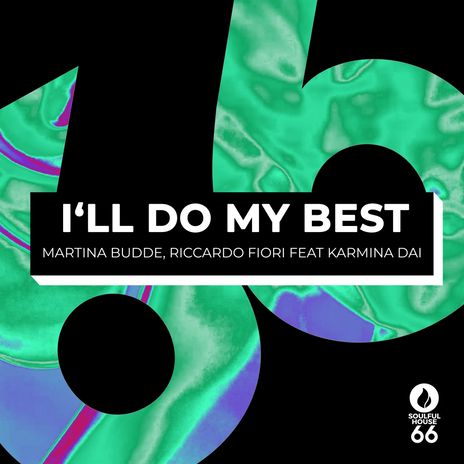 I'll Do My Best (Radio Edit) ft. Riccardo Fiori & Karmina Dai | Boomplay Music