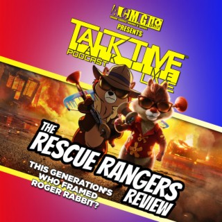 EPISODE 317: CHIP & DALE’S RESCUE RANGERS REVIEW
