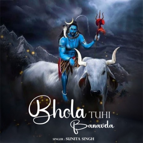 Bhola Tuhi Banavela | Boomplay Music