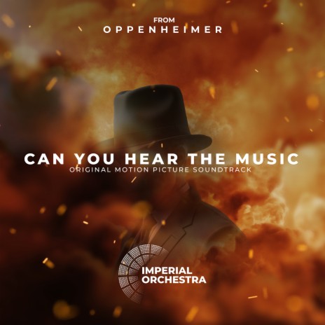 Can You Hear the Music (Original Motion Picture Soundtrack from Oppenheimer) | Boomplay Music