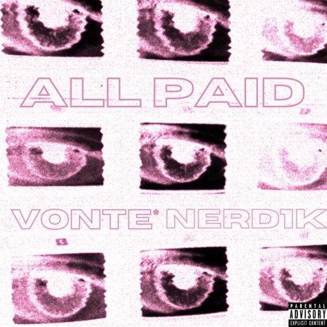 All Paid ft. Vonte*