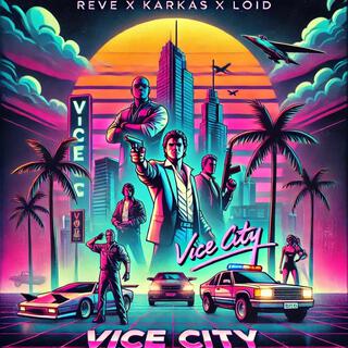 VICE CITY ft. Karkas & Loid lyrics | Boomplay Music