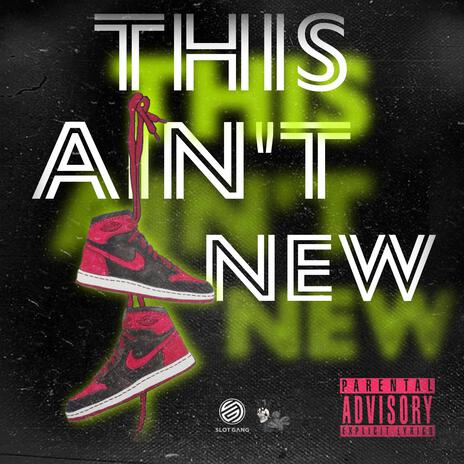 This Ain't New ft. K Savage | Boomplay Music