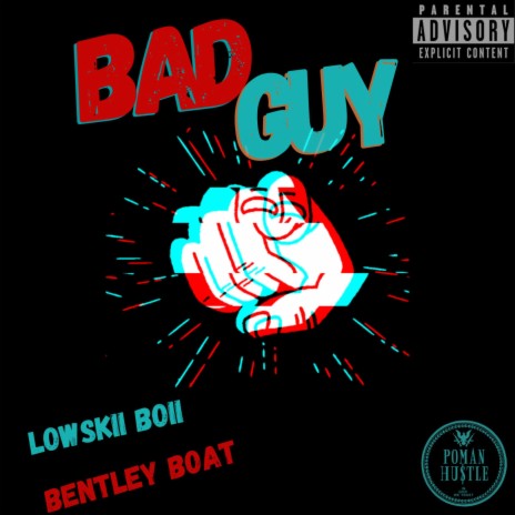 Bad Guy ft. Bentley Boat