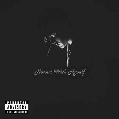 Honest With Myself ft. Alias