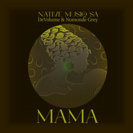 Mama ft. DeVolume & Nomonde Grey | Boomplay Music
