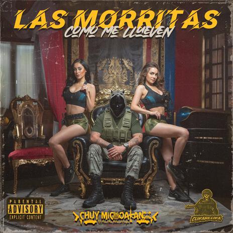 Las Morritas como me llueven | Boomplay Music