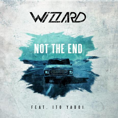 Not the End ft. Ito Yaboi | Boomplay Music