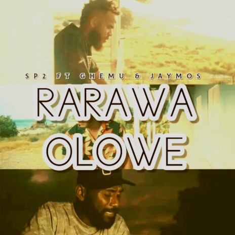 RARAWA OLOWE ft. Ghemu & Jaymos | Boomplay Music