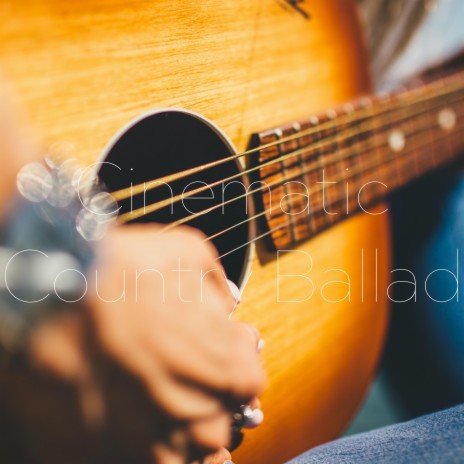 Cinematic Country Ballad | Boomplay Music