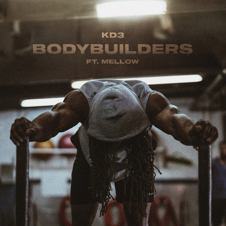 BodyBuilders ft. Mellow | Boomplay Music