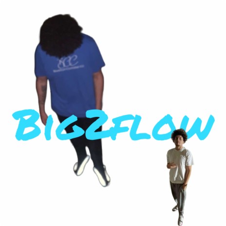 Big2Flow | Boomplay Music