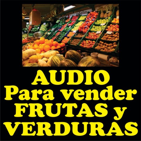 Audio para vender frutas y verduras