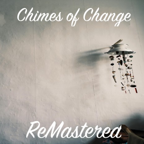 Chimes Of Change | Boomplay Music