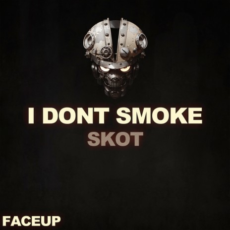 I Don't Smoke | Boomplay Music
