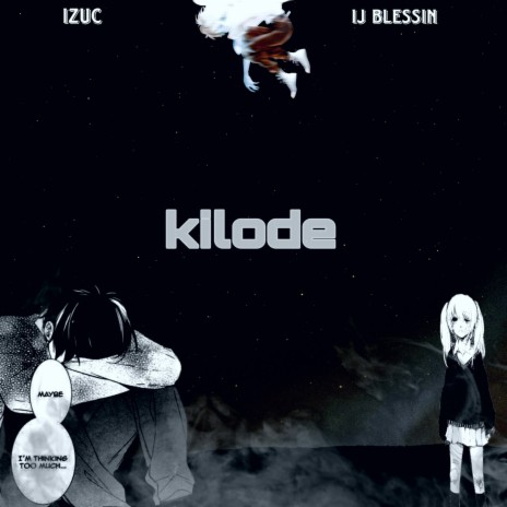 Kilode ft. IJ BLESSIN | Boomplay Music