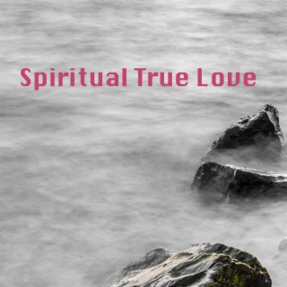 Spiritual True Love