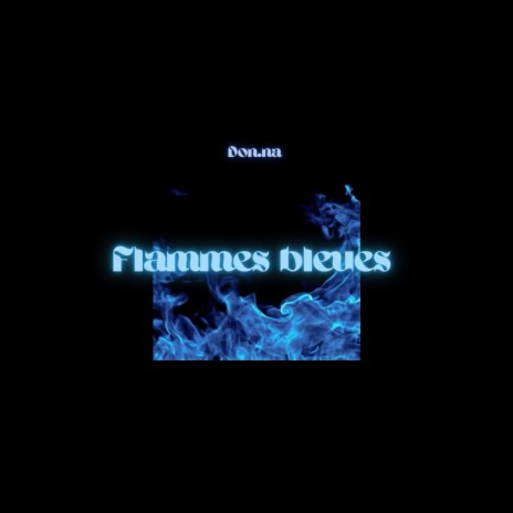 Flammes bleues | Boomplay Music