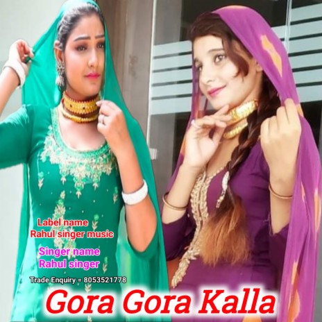 Gora Gora Kalla | Boomplay Music