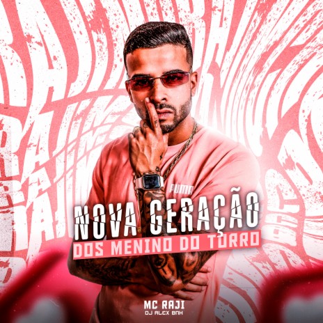 Nova Geração dos Meninos do Torro ft. DJ Alex BNH | Boomplay Music