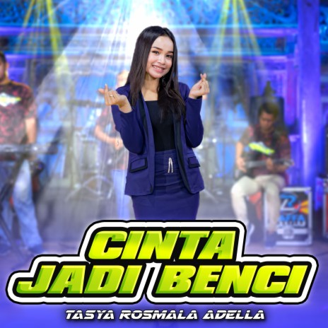 Cinta Jadi Benci | Boomplay Music