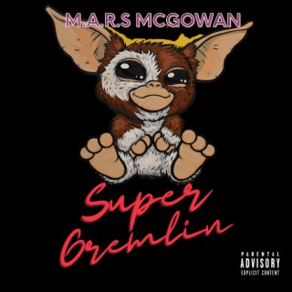 19th Ward Super Gremlin