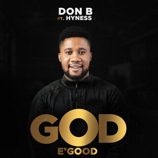 God E’Good (feat. Hyness)