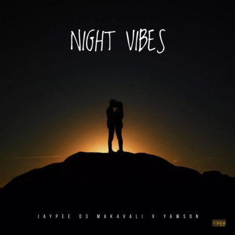 Night Vibes ft. Yawson | Boomplay Music