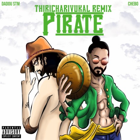 Pirate (Thiricharivukal Remix) ft. Dadou STM & Thiricharivukal | Boomplay Music