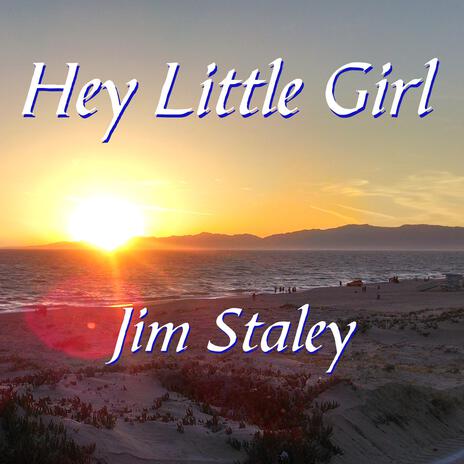 Hey Little Girl | Boomplay Music