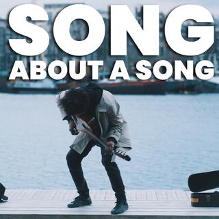 SONG ABOUT A SONG lyrics | Boomplay Music