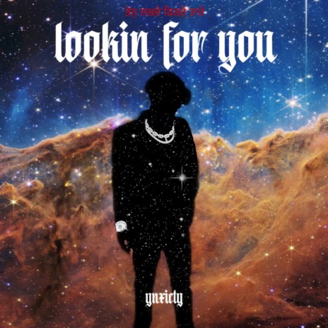 Lookin For You | Boomplay Music