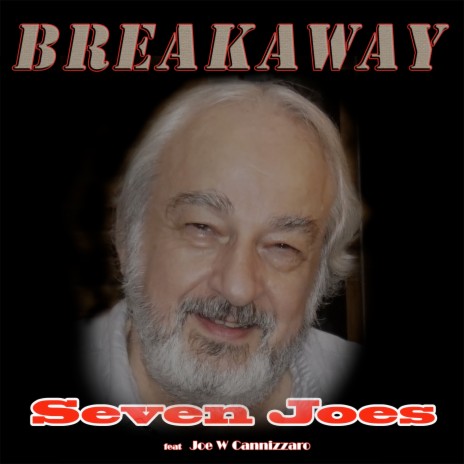 Breakaway ft. Joe W Cannizzaro