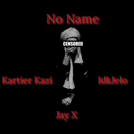 No Name ft. idkjelo & Kartier Kazi | Boomplay Music