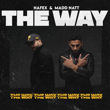 The Way ft. Madd Natt | Boomplay Music