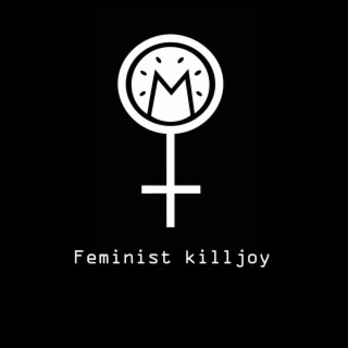 Feminist killjoy