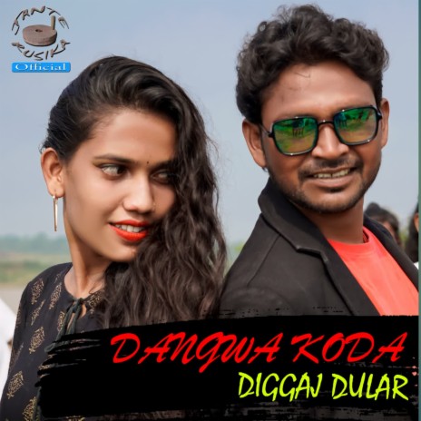 Dangwa Kora Diggaj Dular ft. Aranti Kisku, Ravi Hansda & Sheela Murmu | Boomplay Music