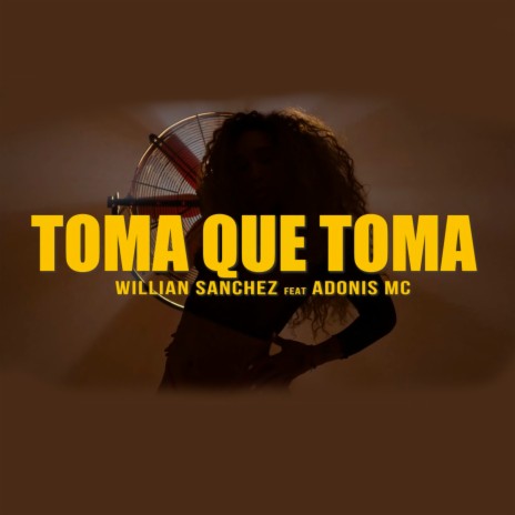 Toma Que Toma ft. adonis mc | Boomplay Music