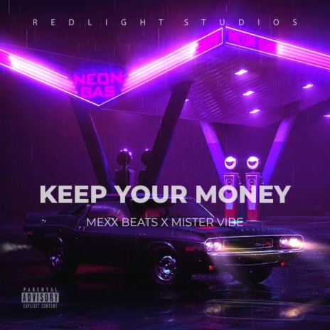 Keep your money ft. Mister vibe