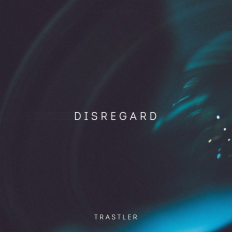 Disregard | Boomplay Music