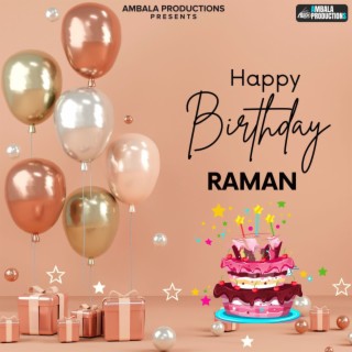 Happy Birthday Raman