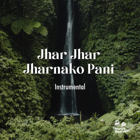 Jhar Jhar Jharnako Pani (Instrumental) | Boomplay Music