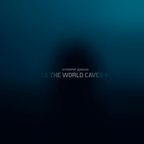 As the world caves in (hyperpop version) ft. SXMQ | Boomplay Music