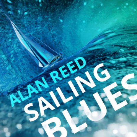 Sailing Blues | Boomplay Music